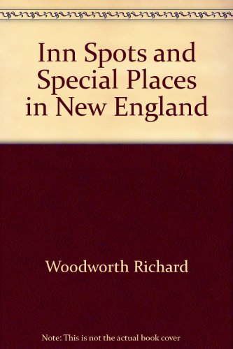 Stock image for Inn Spots and Special Places in New England for sale by More Than Words