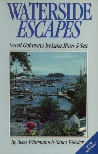 Beispielbild fr Waterside Escapes: Great Gataways by Lake, River and Sea zum Verkauf von Wonder Book