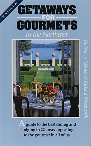 Stock image for Getaways for Gourmets in the Northeast for sale by Robinson Street Books, IOBA
