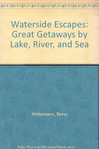 9780934260794: Waterside Escapes in the Northeast: Great Getaways by Lake, River & Sea