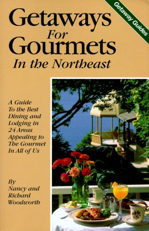 Beispielbild fr Getaways for Gourmets in the Northeast zum Verkauf von SecondSale