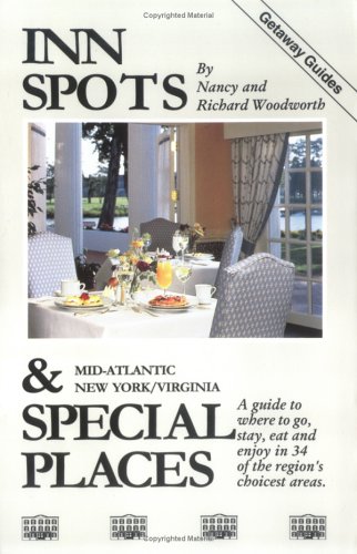 Inn Spots and Special Places: Mid-Atlantic (9780934260879) by Woodworth, Nancy; Woodworth, Richard