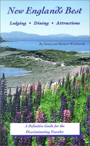 Getaway Guide New England's Best: Lodging - Dining - Attractions (9780934260909) by Woodworth, Nancy; Woodworth, Richard