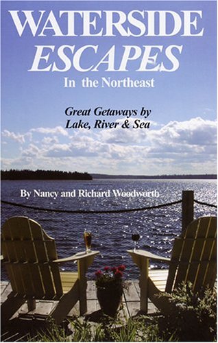 Beispielbild fr Waterside Escapes in the Northeast : Great Getaways by Lake, River and Sea zum Verkauf von Better World Books
