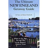 9780934260978: The Ultimate New England Getaway Guide: Where to Go,stay, Eat And Play in the Region's Choicest Areas