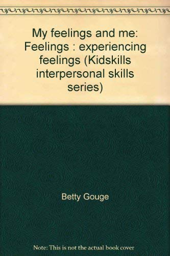 Stock image for My Feelings and Me: Feelings: Experiencing Feelings for sale by ThriftBooks-Atlanta