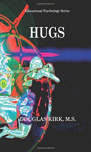 Beispielbild fr Hugs: Hugging Away Your Worries: Volume 1 (Educational Psychology Series) zum Verkauf von Revaluation Books