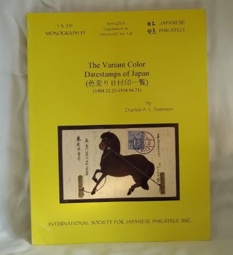9780934282239: The Variant Color Datestamps of Japan (I S J P Monograph 19)