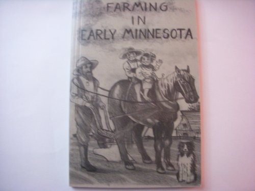 Imagen de archivo de Farming in Early Minnesota a la venta por Jay W. Nelson, Bookseller, IOBA