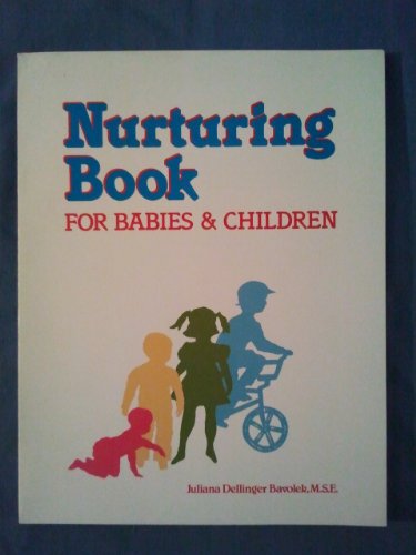 Nurturing Book for Babies and Children (9780934309196) by Steven