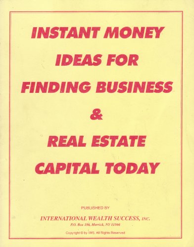 Instant Money Ideas for Finding Business and Real Estate Capital Today (9780934311786) by Hicks, Tyler G.