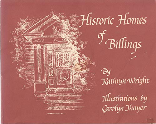 Stock image for Historic Homes of Billings. for sale by Orrin Schwab Books