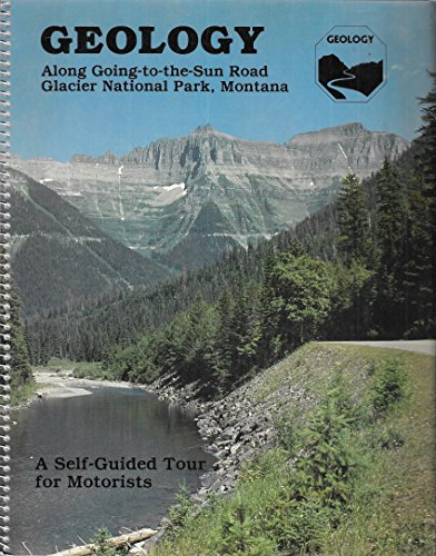 Stock image for Geology Along Going-To-The-Sun Road Glacier National Park, Montana for sale by Jeff Stark