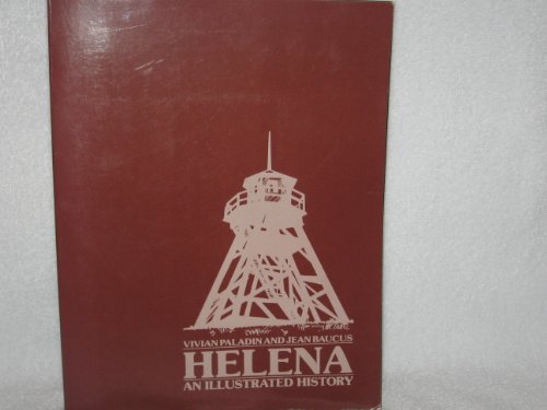 Stock image for Helena: An Illustrated History for sale by Isle of Books