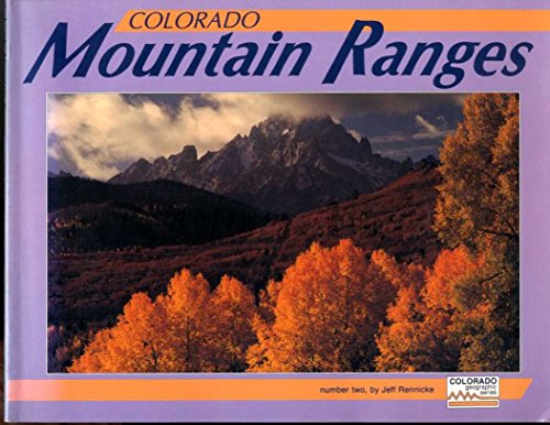 9780934318662: Colorado Mountain Ranges (Geographic Series)