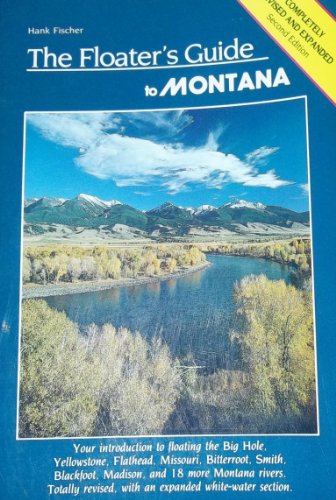 Stock image for The Floater's Guide to Montana for sale by ThriftBooks-Atlanta