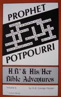 Stock image for Prophet Potpourri : H. B. and His-Her Bible Adventures for sale by Better World Books