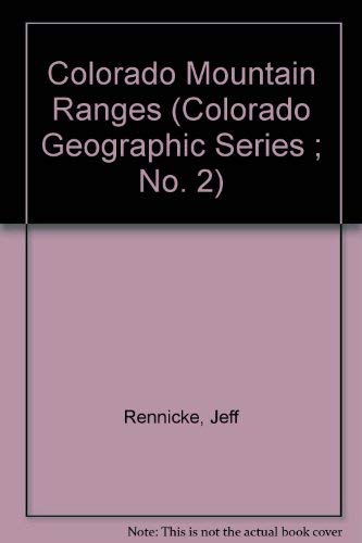 Beispielbild fr Colorado Mountain Ranges (Colorado Geographic Series ; No. 2) zum Verkauf von HPB-Ruby