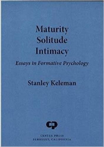 Beispielbild fr Maturity Solitude Intimacy: Essays in Formative Psychology zum Verkauf von Jenson Books Inc