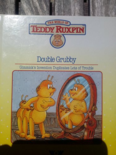 Imagen de archivo de Double Grubby (Teddy Ruxpin Adventure Ser.) a la venta por Lighthouse Books and Gifts