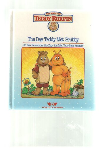 Stock image for The Day Teddy Met Grubby for sale by Wonder Book