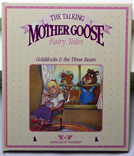 Beispielbild fr Goldilocks & the Three Bears (Talking Mother Goose Fairy Tales) zum Verkauf von SecondSale