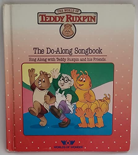Stock image for The Do-Along Songbook (World of Teddy Ruxpin) for sale by Wonder Book