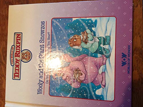 Beispielbild fr Wooly and the giant snowzos (The world of Teddy Ruxpin) zum Verkauf von Gulf Coast Books