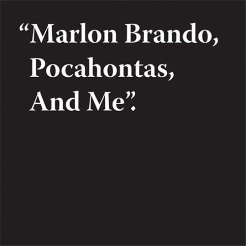 Beispielbild fr Marlon Brando, Pocahontas, and Me zum Verkauf von West Elk Books
