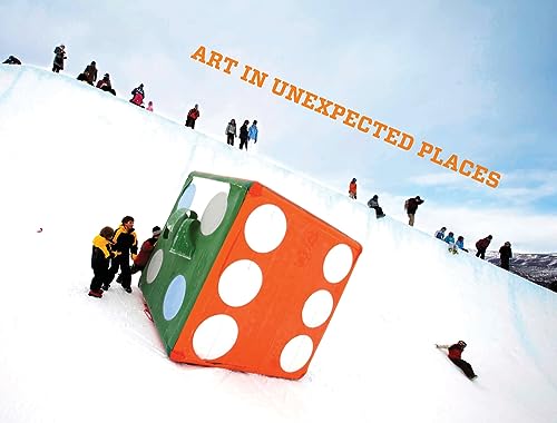 9780934324540: Art in Unexpected Places: The Aspen Art Museum / Aspen Skiing Company Collaboration