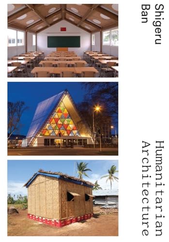 Stock image for Shigeru Ban: Humanitarian Architecture for sale by Midtown Scholar Bookstore