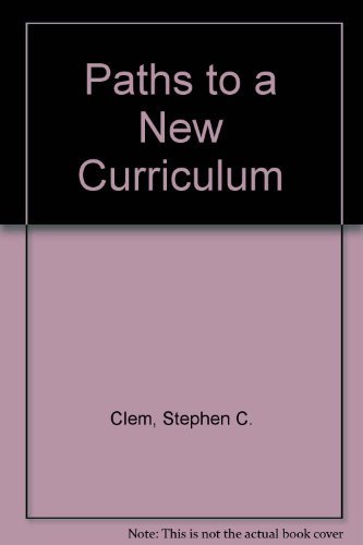 9780934338738: Paths to a New Curriculum