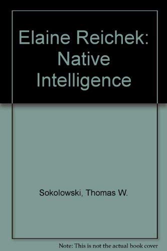 Imagen de archivo de Elaine Reichek: Native Intelligence a la venta por dsmbooks