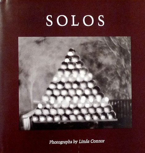 SOLOS: Photographs by Linda Connor. (9780934354042) by CONNOR, Linda