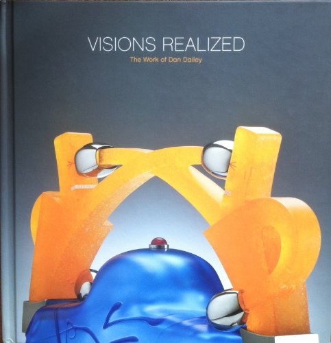 Visions Realized: The Work of Dan Dailey