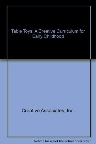 Beispielbild fr Table Toys: A Creative Curriculum for Early Childhood zum Verkauf von Better World Books