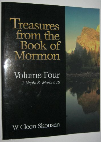 Imagen de archivo de Treasures From the Book of Mormon(volume Four 3 Nephi 8-moroni 10) (4th Voume) a la venta por Lexington Books Inc