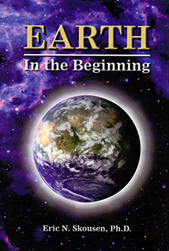 Imagen de archivo de Earth in the Beginning - Revised and Enlarged Edition a la venta por HPB-Diamond