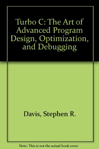 9780934375382: Turbo C: The Art of Advanced Program Design, Optimization, and Debugging