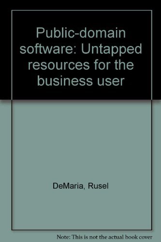 Public-domain software: Untapped resources for the business user (9780934375399) by DeMaria, Rusel