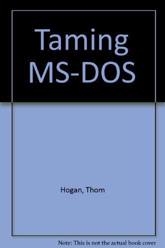 Taming MS-DOS (9780934375870) by Hogan, Thom