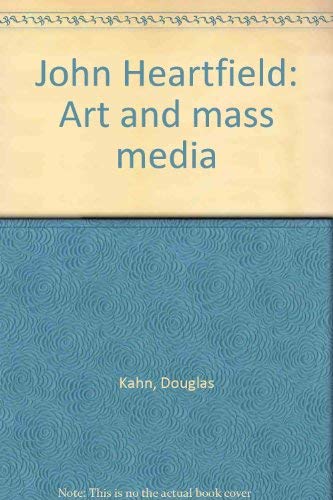 Stock image for John Heartfield: Art and Mass Media for sale by BookHolders