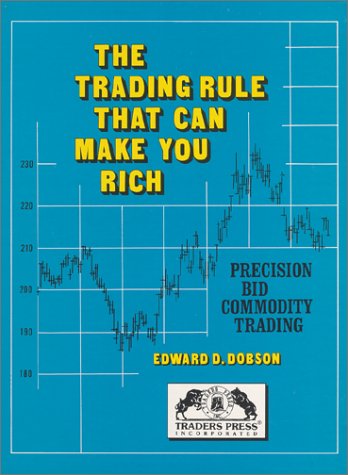 Beispielbild fr Trading Rule That Can Make You Rich: Precision Bid Commodity Trading zum Verkauf von Half Price Books Inc.