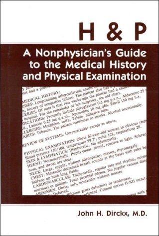 Imagen de archivo de H and P: A Nonphysician's Guide to the Medical History and Physical Examination a la venta por Wonder Book