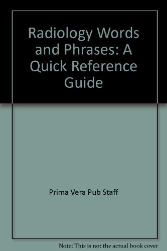 Stock image for Radiology Words and Phrases : A Quick Reference Guide for sale by Better World Books