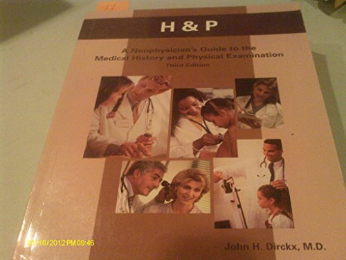 Beispielbild fr H&P : A Nonphysician's Guide to the Medical History and Physical Examination zum Verkauf von Better World Books