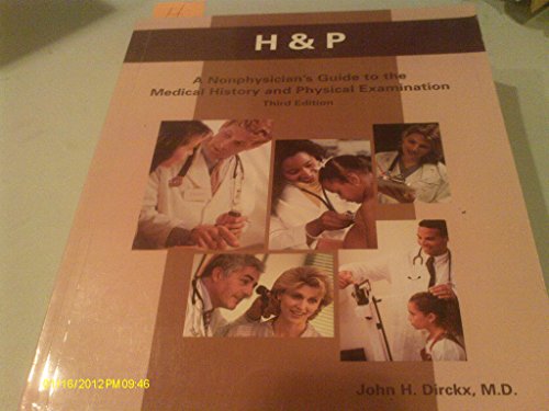 Imagen de archivo de H&P : A Nonphysician's Guide to the Medical History and Physical Examination a la venta por Better World Books