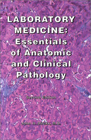 Imagen de archivo de Laboratory Medicine : Essentials of Anatomic and Clinical Pathology a la venta por Better World Books