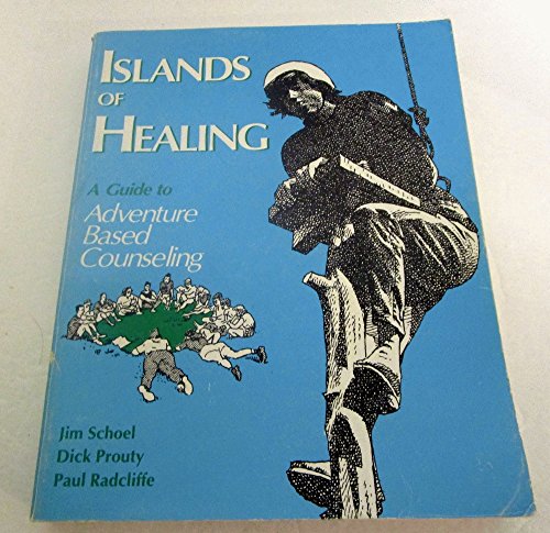 9780934387002: Islands of Healing: A Guide to Adventure Based Counseling