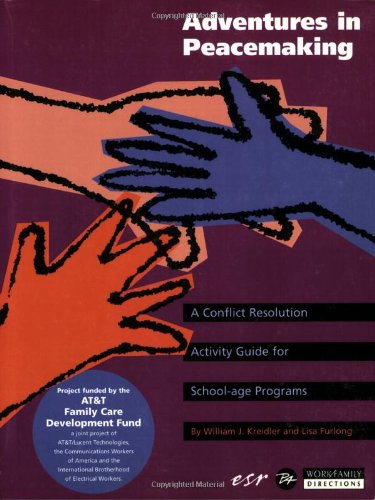 Beispielbild fr Adventures in Peacemaking : A Conflict Resolution Activity Guide for School-Age Programs zum Verkauf von Better World Books